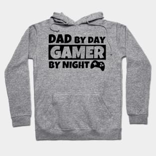 Father's Day Gift Dad By Day Gamer By Night Hoodie